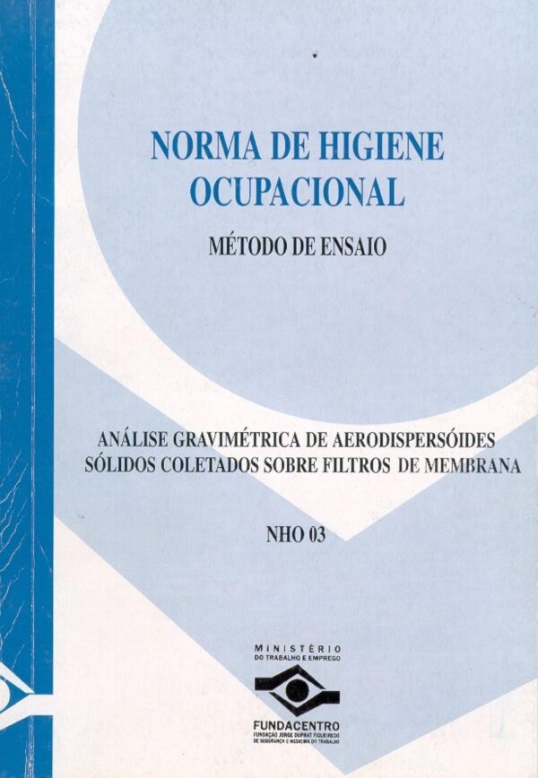 NHO 03 - Análise gravimétrica de aerodispersóides sólidos coletados sobre filtros de membrana