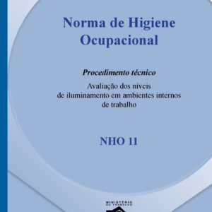 NHO 11- Avaliação dos Níveis de Iluminamento em Ambientes Internos de Trabalho