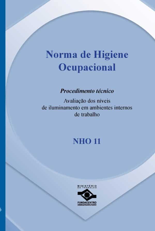 NHO 11- Avaliação dos Níveis de Iluminamento em Ambientes Internos de Trabalho