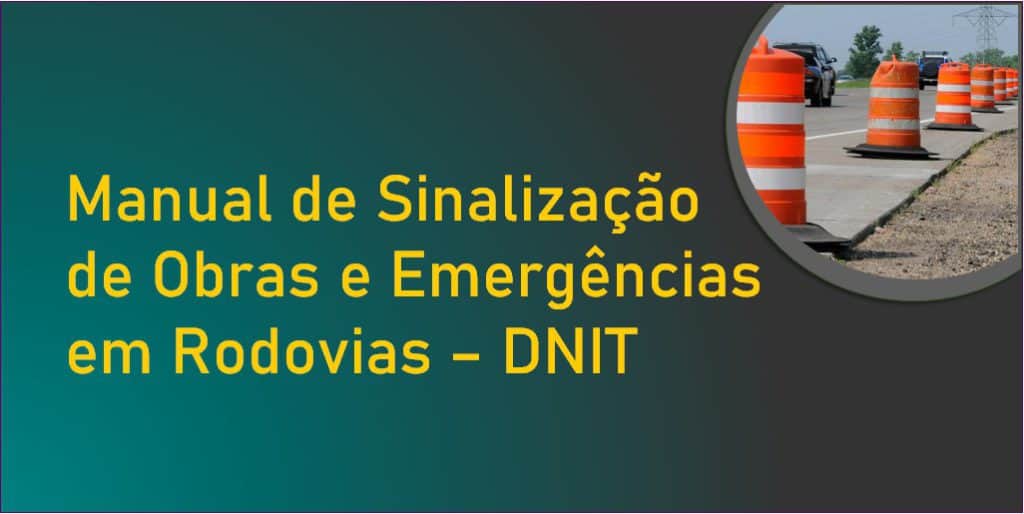 Manual de Sinalização de Obras e Emergências em Rodovias - DNIT