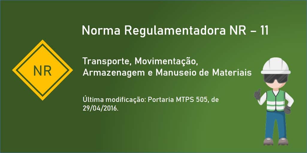 Norma Regulamentadora NR-11 - Transporte, Movimentação, Armazenagem e Manuseio de Materiais