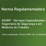 Norma Regulamentadora NR 04 - SESMT - Serviços especializados em engenharia de segurança e em medicina do trabalho