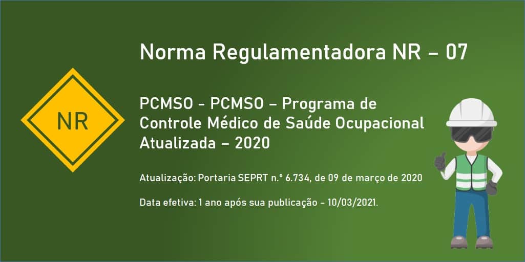 Norma Regulamentadora NR 07 – PCMSO – Programa de Controle Médico de Saúde Ocupacional - Atualizada – 2020