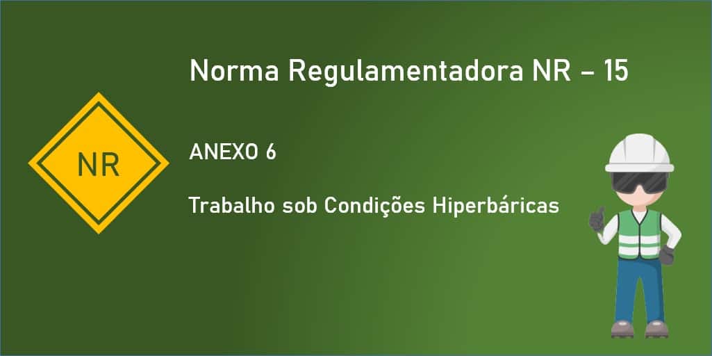 NR 15 - ANEXO 6 - Trabalho sob Condições Hiperbáricas