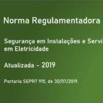 Norma Regulamentadora NR 10 - Segurança em Instalações e Serviços em Eletricidade - Atualizada - 2019