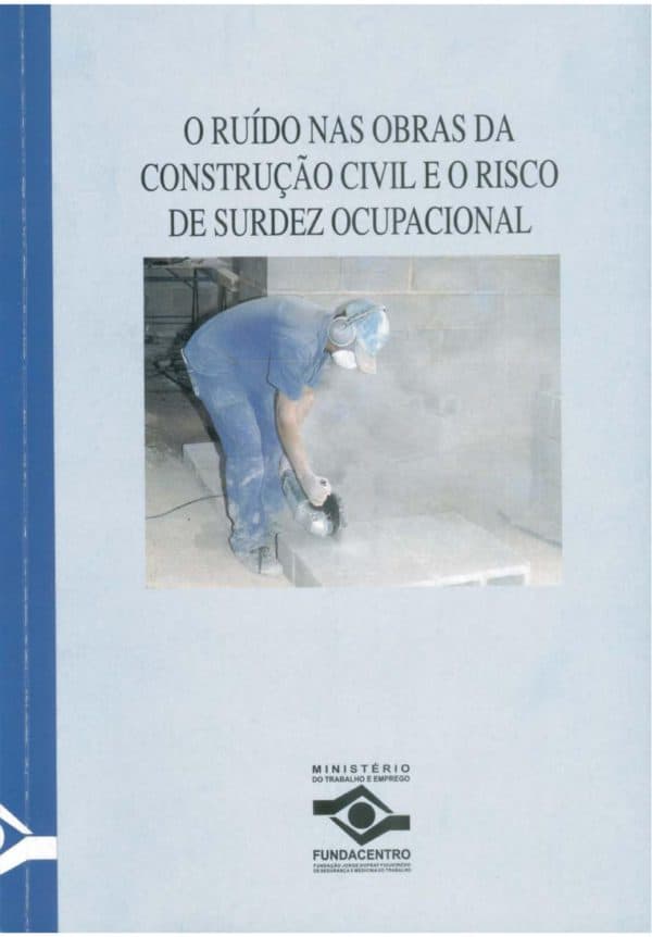 O ruído nas obras da construção civil e o risco de surdez ocupacional - PDF - FUNDACENTRO