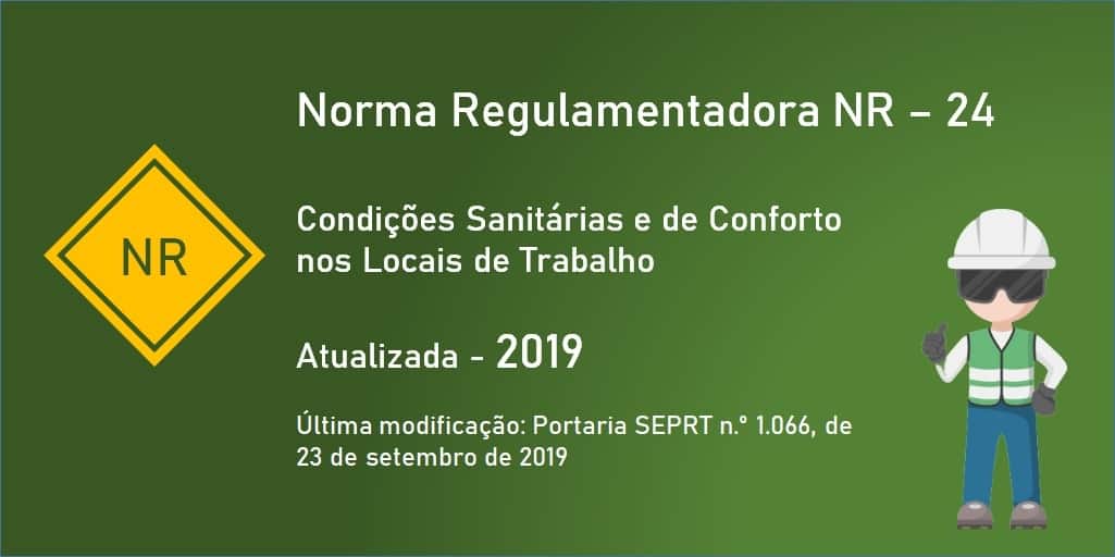 Norma Regulamentadora NR 24 - Condições Sanitárias e de Conforto nos Locais de Trabalho - Atualizada - 2019
