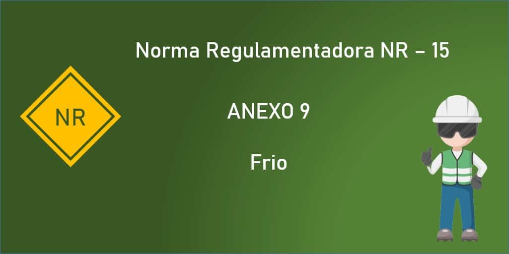 NR -15 - ANEXO 9 - Frio
