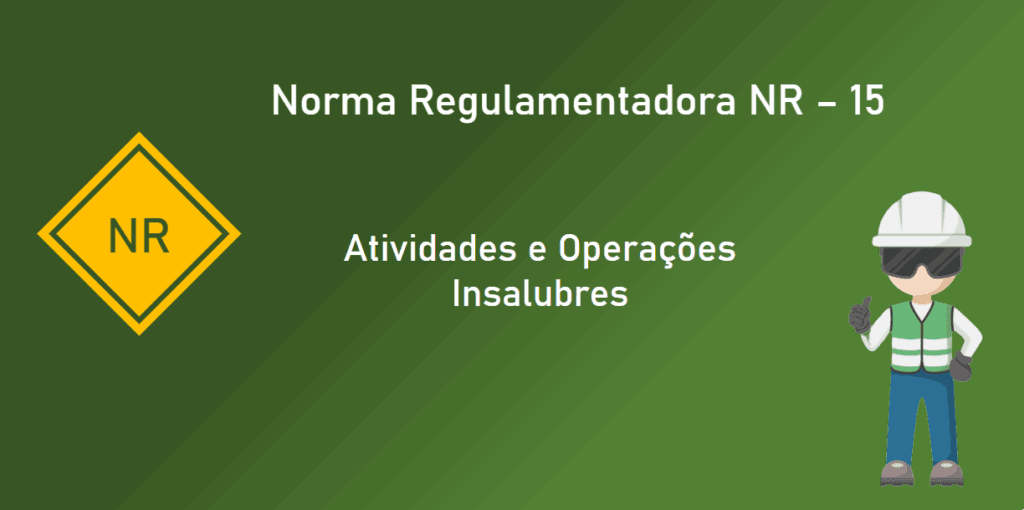 nr 15 atividades e operações insalubres