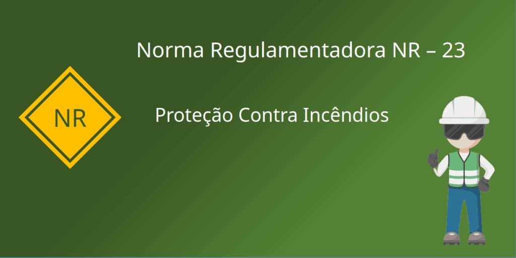NR-23 - Proteção Contra Incêndios