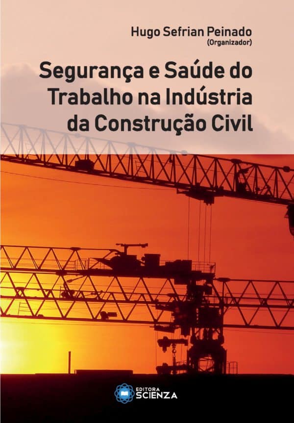 Segurança e Saúde do Trabalho na Indústria da Construção Civil