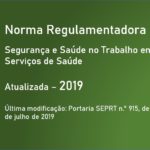 Norma Regulamentadora NR-32 - Segurança e Saúde no Trabalho em Serviços de Saúde - Atualizada - 2019