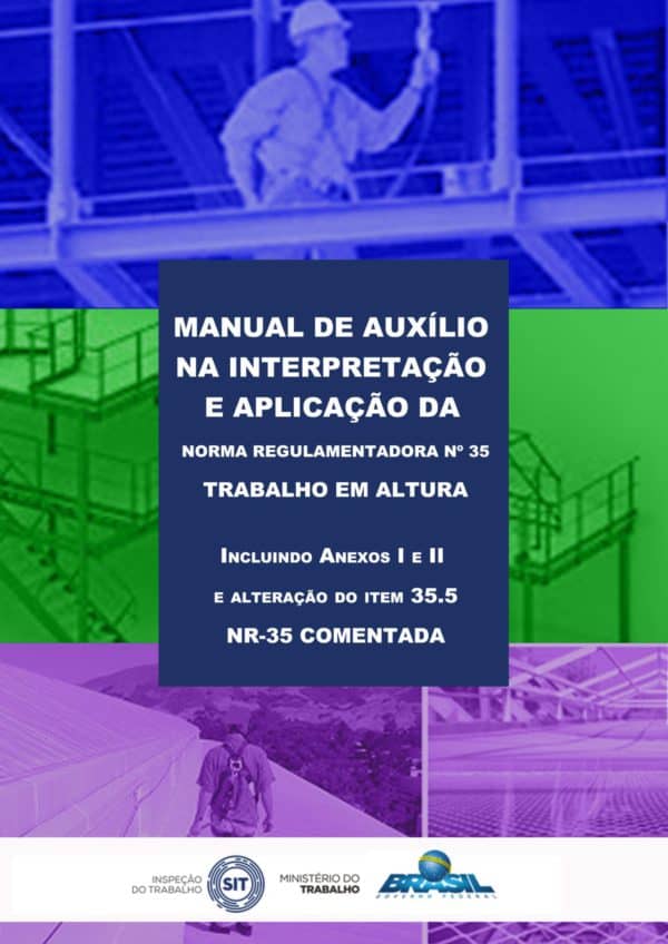 Manual de Auxílio na Interpretação e Aplicação da Norma Regulamentadora NR-35 - Trabalho em Altura