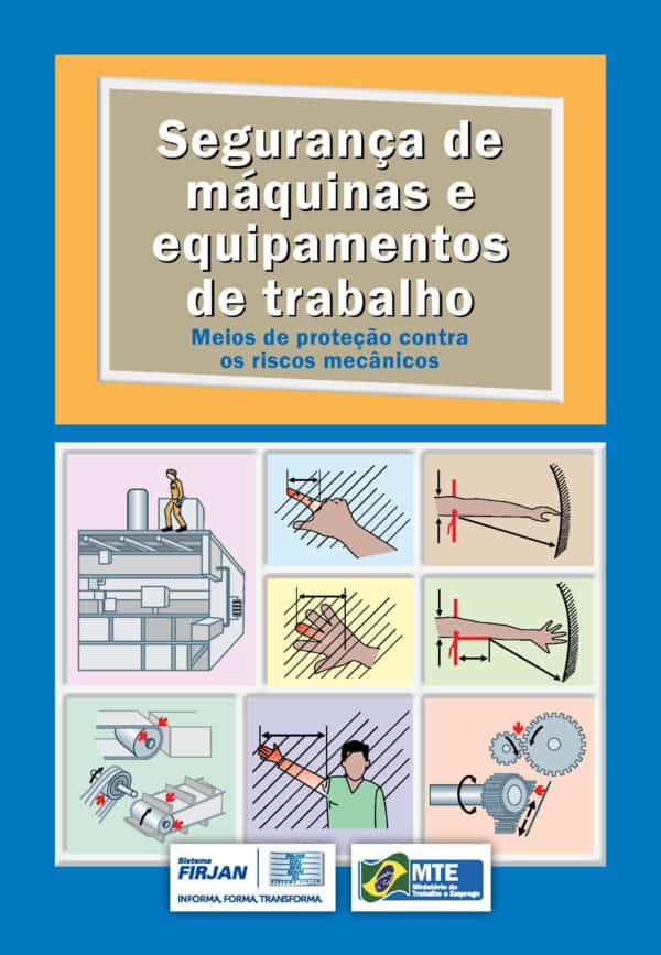 Segurança de Máquinas e Equipamentos - Meios de Proteção Contra os Riscos Mecânicos