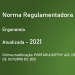 Norma Regulamentadora NR-17 - Ergonomia - Atualizada - 2021