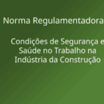 Condições de Segurança e Saúde no Trabalho na Indústria da Construção